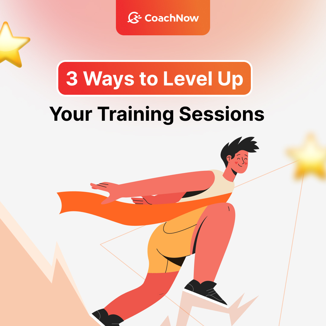 3 Ways to Level Up Your Training Sessions