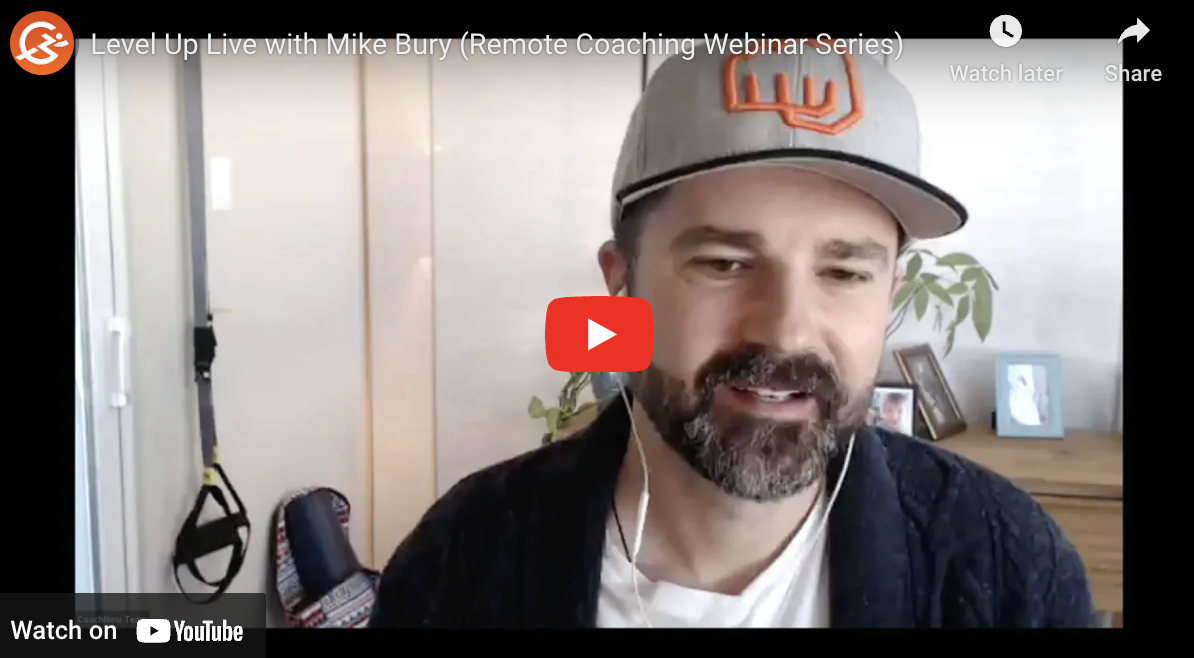 WATCH THE RECORDING: Live Remote Coaching with Mike Bury