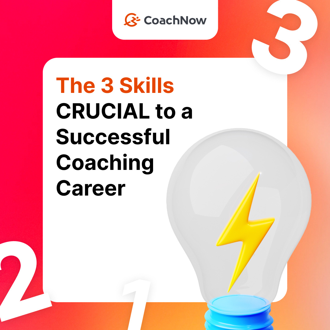 The 3 Skills CRUCIAL to a Successful Coaching Career