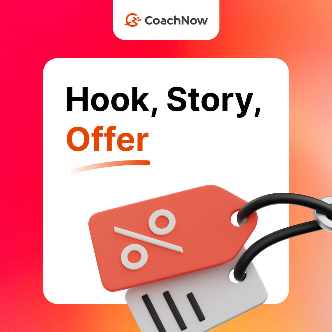 “Hook, Story, Offer”: What it is and Why You Should Care as a Coach