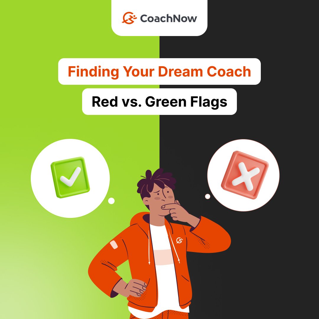 Finding Your Dream Coach: Red vs. Green Flags