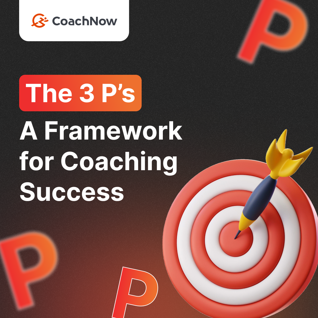 The 3 P’s - A Framework for Coaching Success