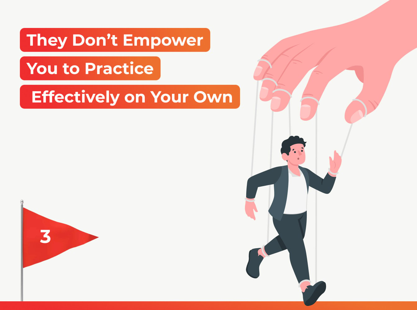 they dont empower you to practice effectively on your own