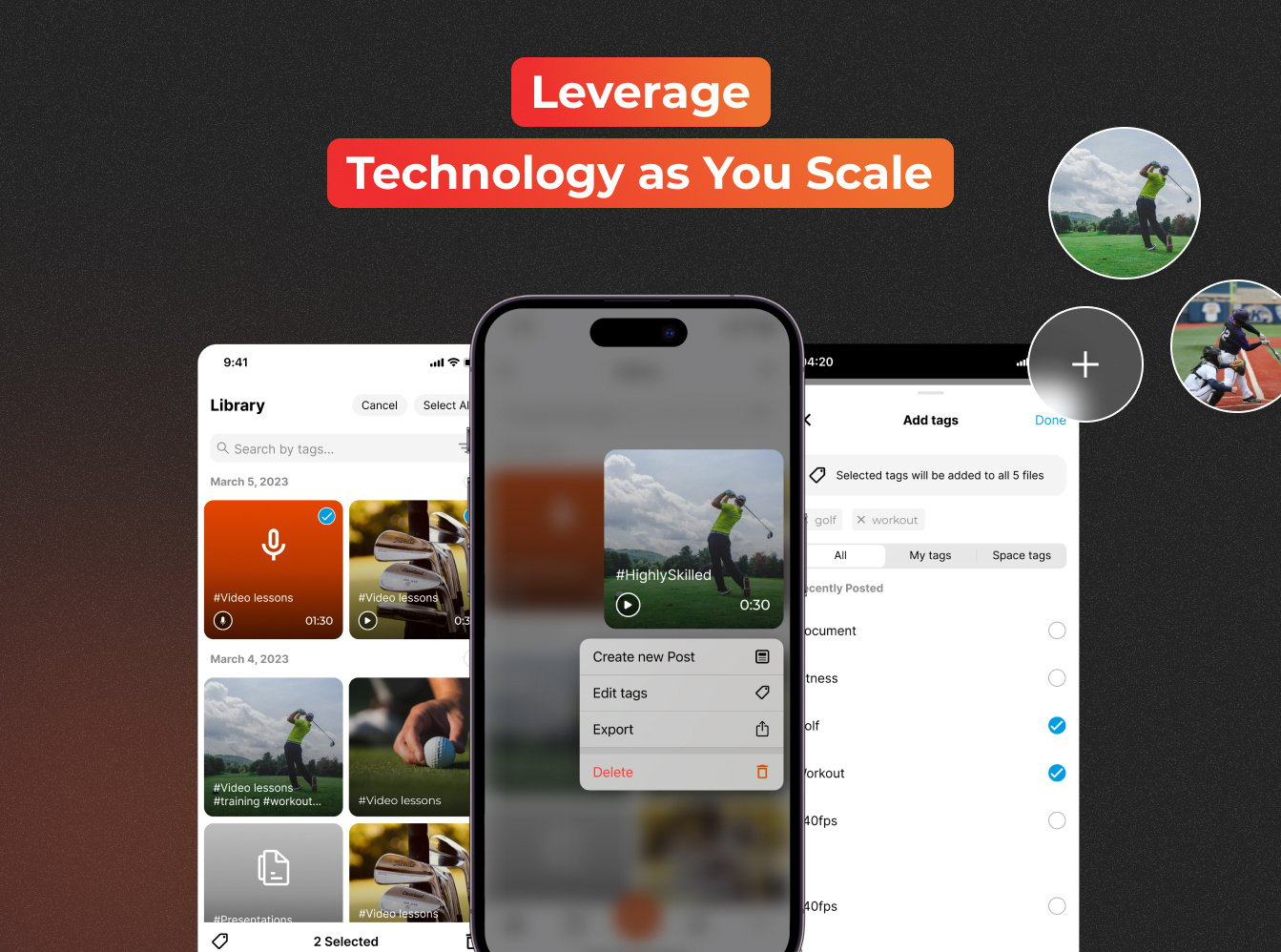 leverage technology as you scale with an iphone underneath that shows the coachnow app library and tags, a man swinging a baseball bat and a man swinging a golf club to the right