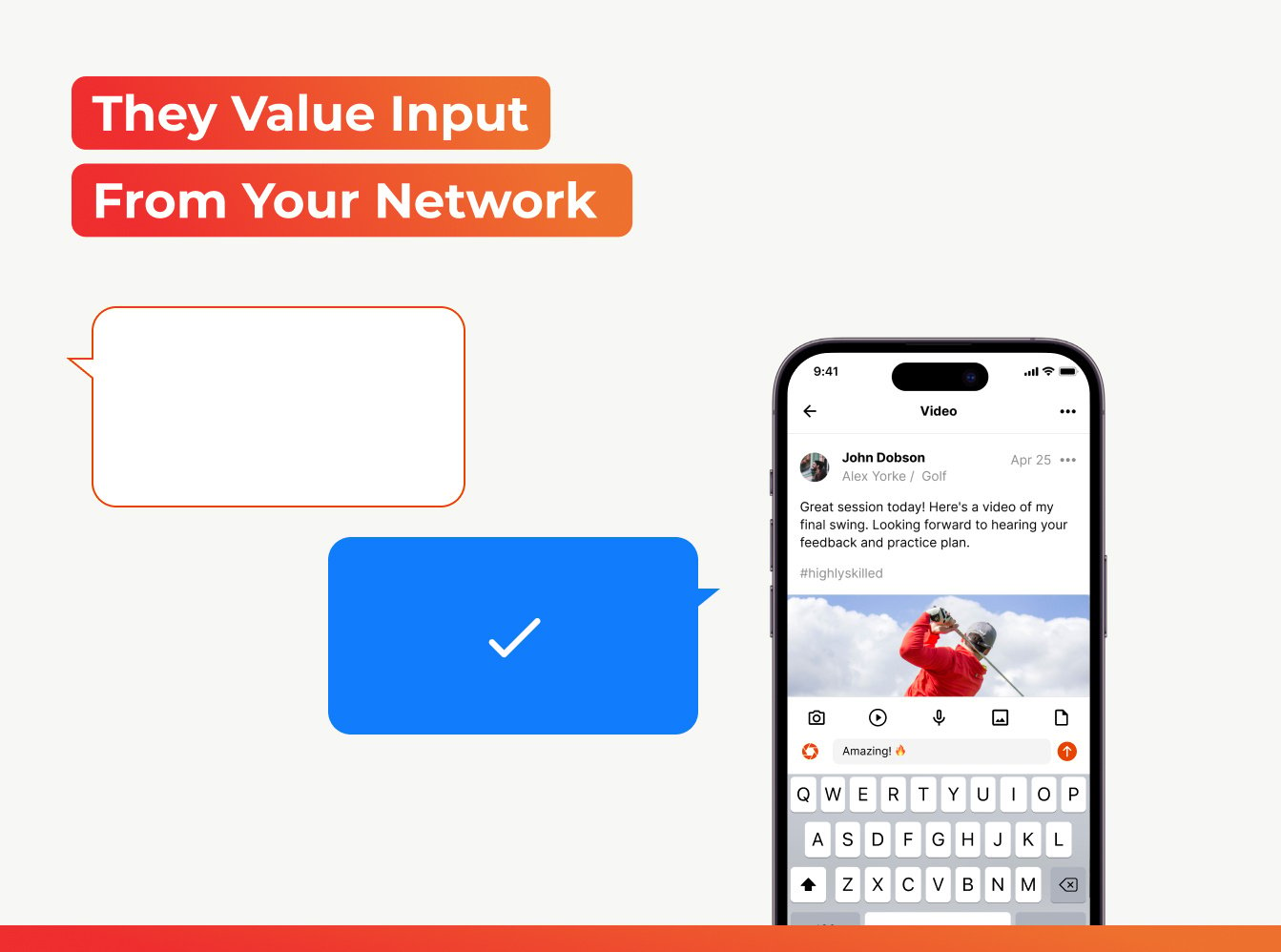 they value input from your network